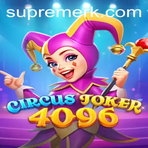 Dive Into the Exciting World of CircusJoker4096 With RK Supreme